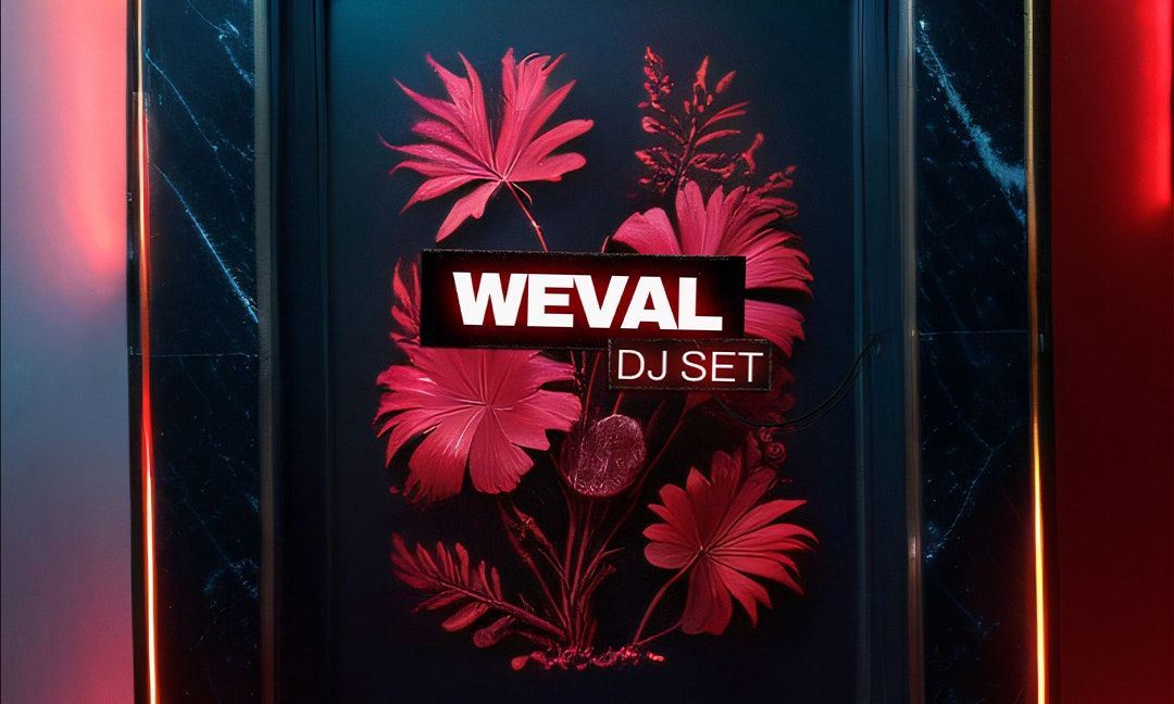 Weval (DJ Set)