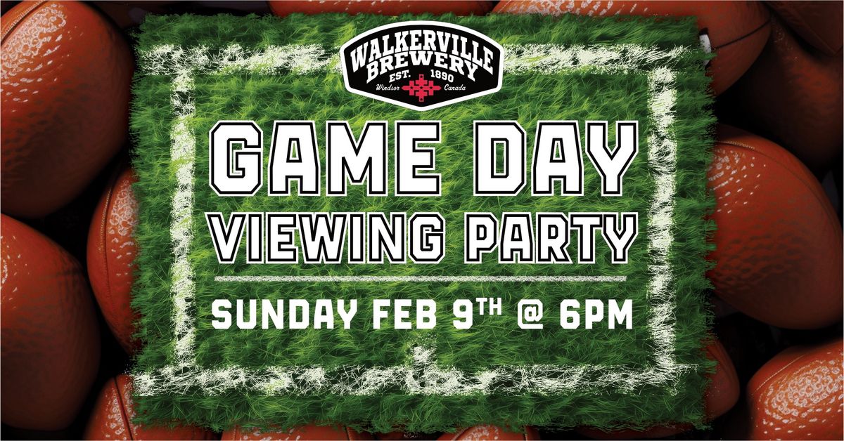 Game Day Viewing Party at Walkerville Brewery