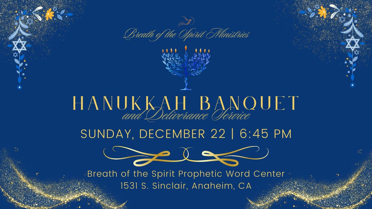 Hanukkah Celebration Banquet: Expect the Anointing of Deliverance and Destiny 