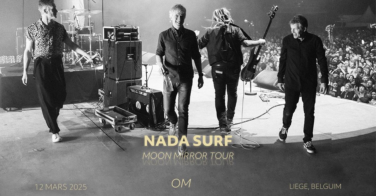 NADA SURF \u00e0 l'OM le 12 mars 2025