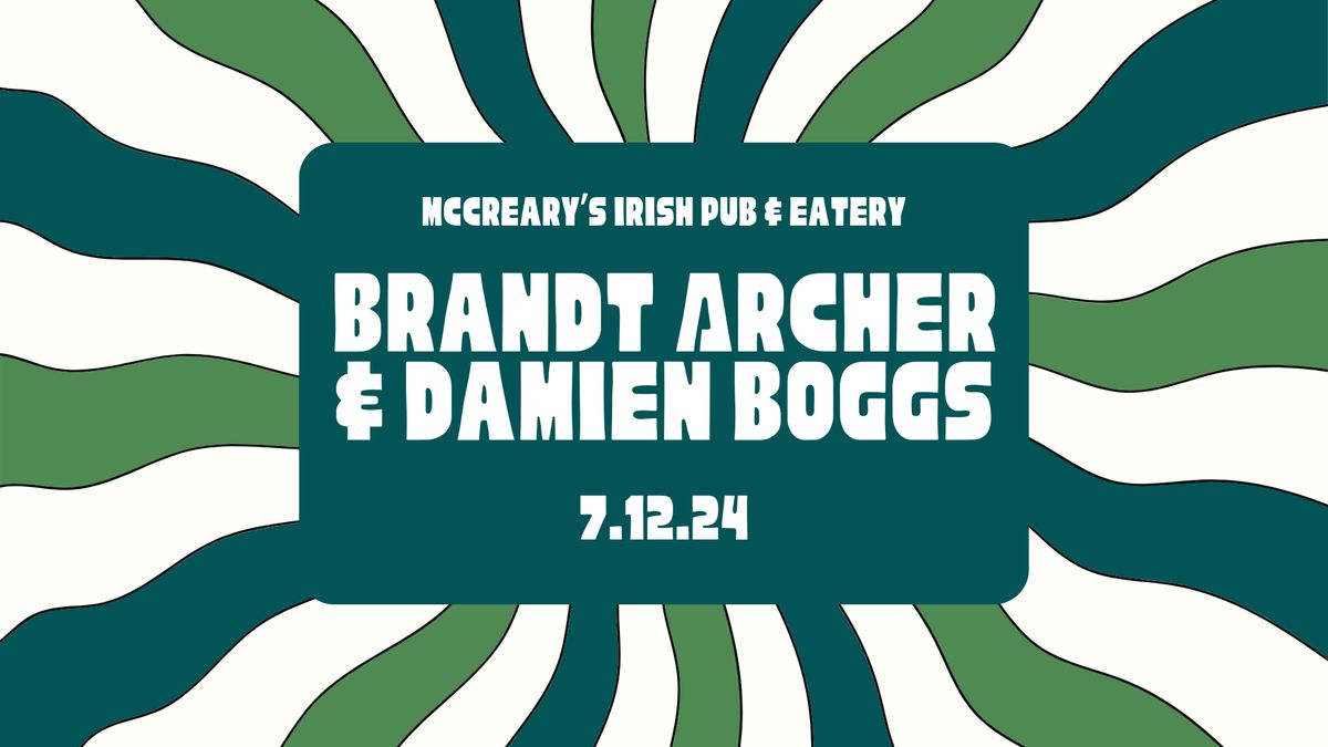 LIVE MUSIC with Brandt Archer & Damien Boggs!