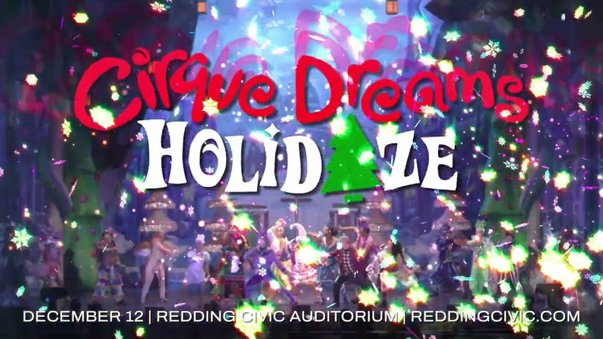 Cirque Dreams Holidaze - Redding