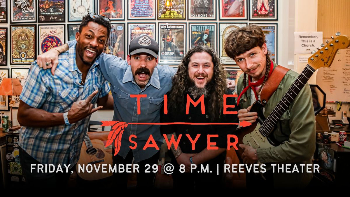 Time Sawyer Live at the Reeves