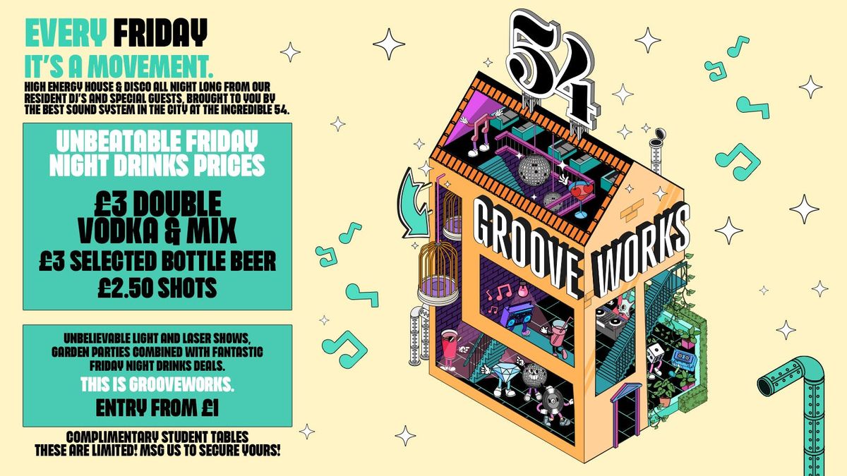 GROOVEWORKS \ud83e\ude85\ud83c\udfb6\ud83e\udea9  - FRIDAY NIGHTS @ 54