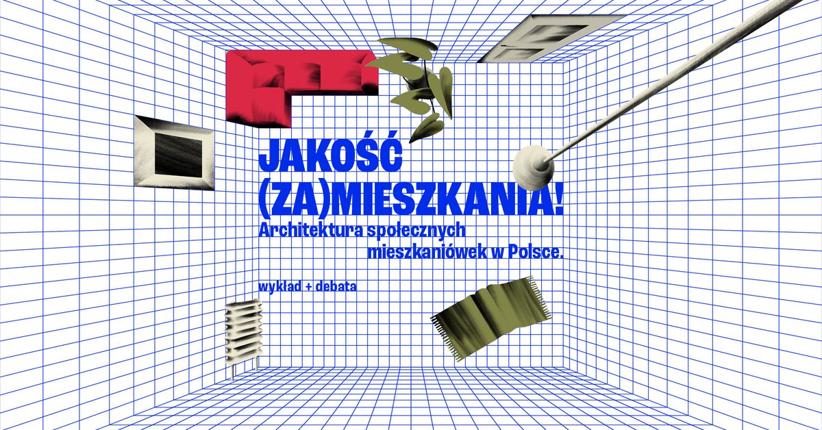 Jako\u015b\u0107 (za)mieszkania. Architektura spo\u0142ecznych mieszkani\u00f3wek w Polsce