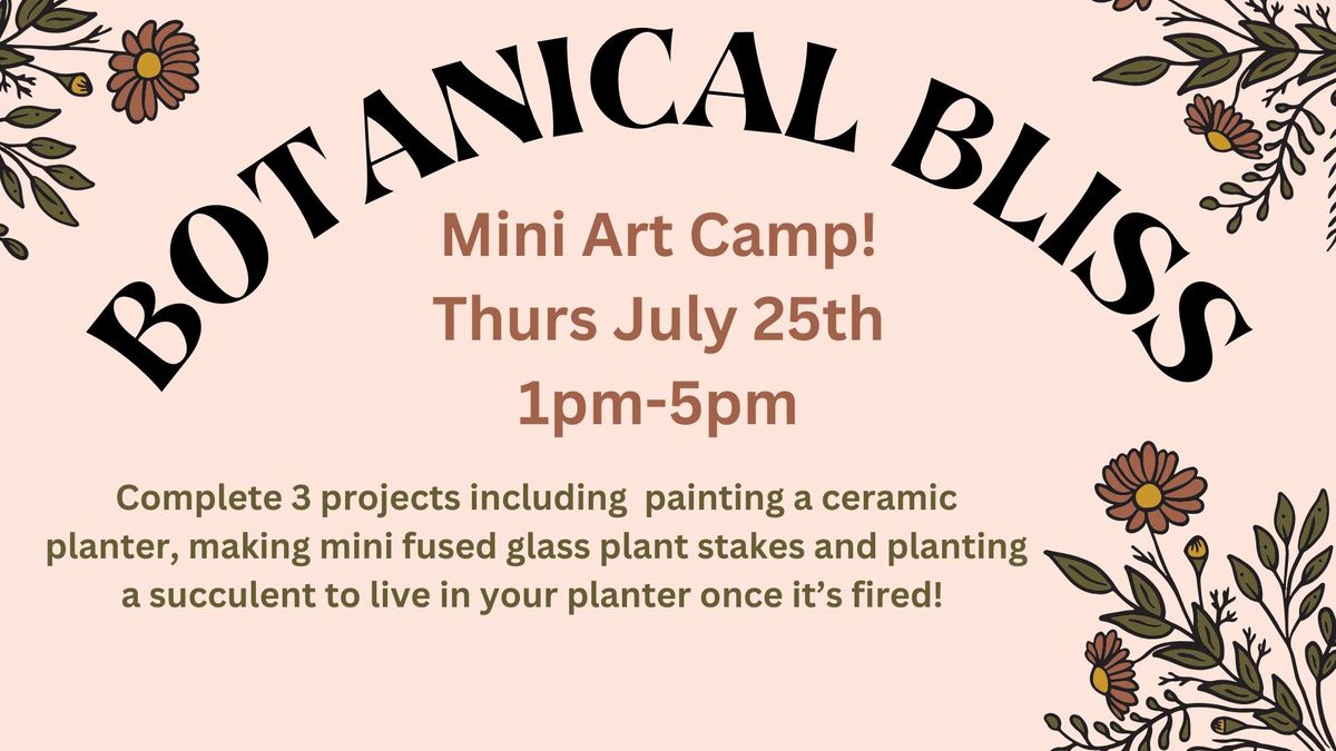 Botanical Bliss: Mini Art Camp!