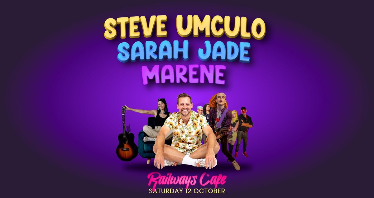 STEVE UMCULO, SARAH JADE & MARENE LIVE at Railways Cafe