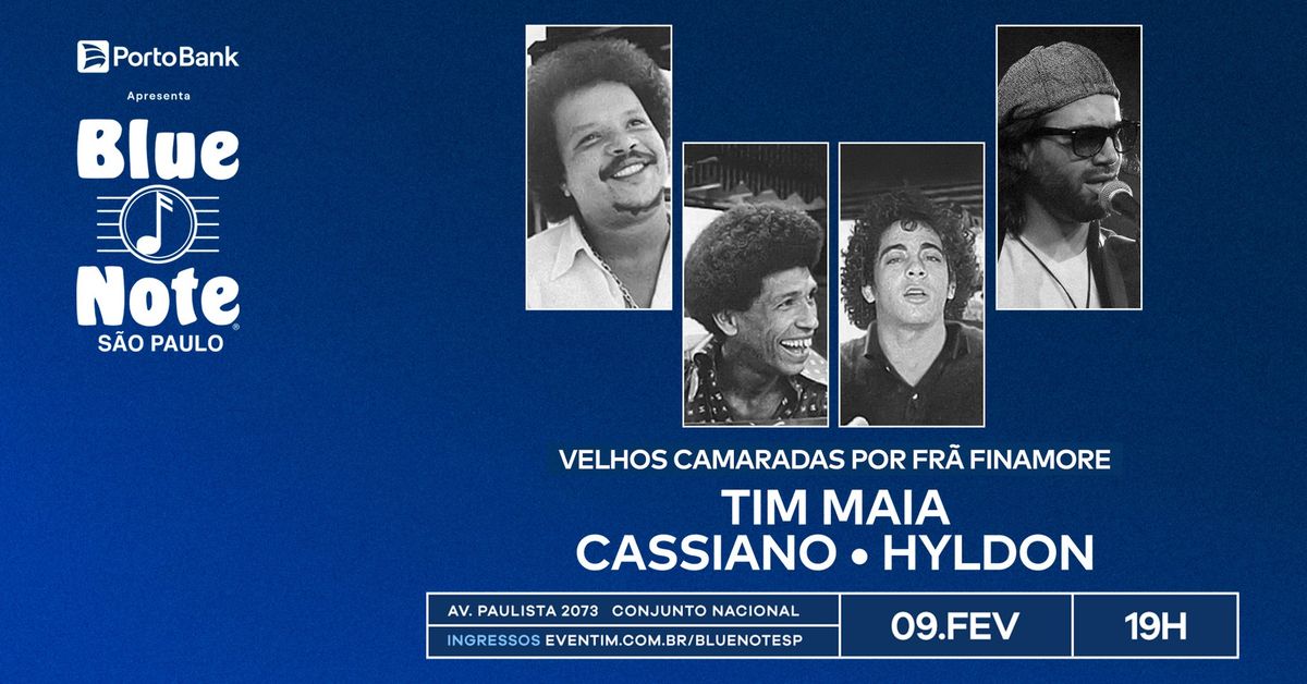 TIM MAIA\/CASSIANO\/HYLDON -VELHOS CAMARADAS POR FR\u00c3 FINAMORE