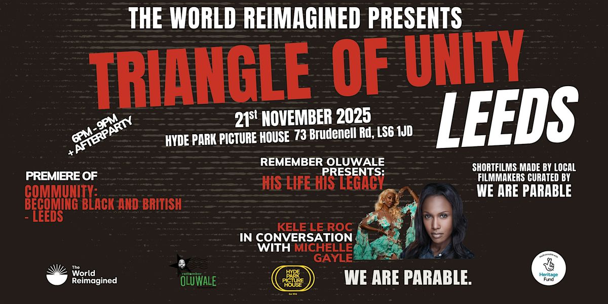 The World Reimagined Presents: Triangle of Unity - Leeds.