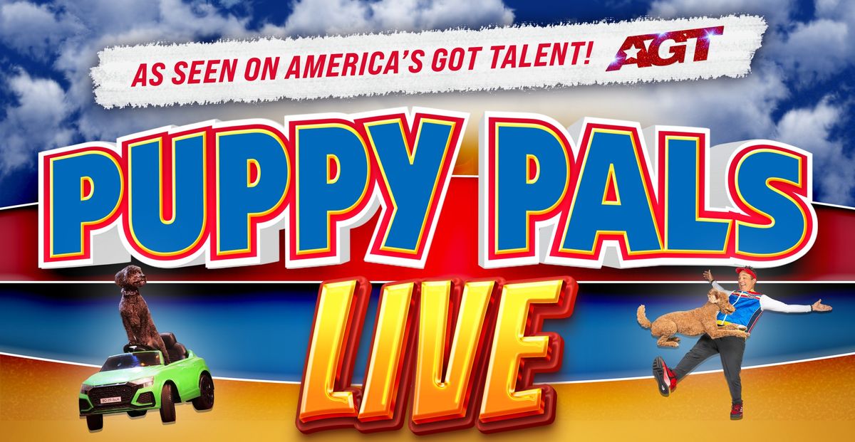 Puppy Pals Live- The Action-Packed Comedic Stunt Dog Show featuring RESCUE DOGS!