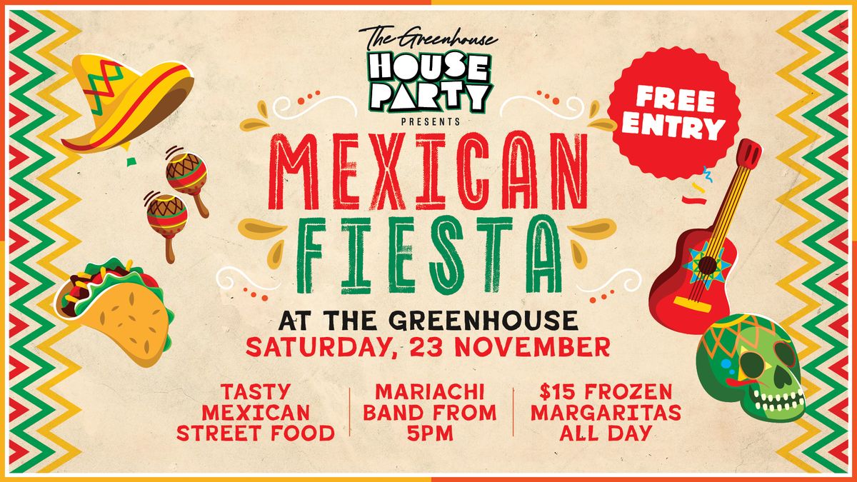 Mexican Fiesta @ The Greenhouse