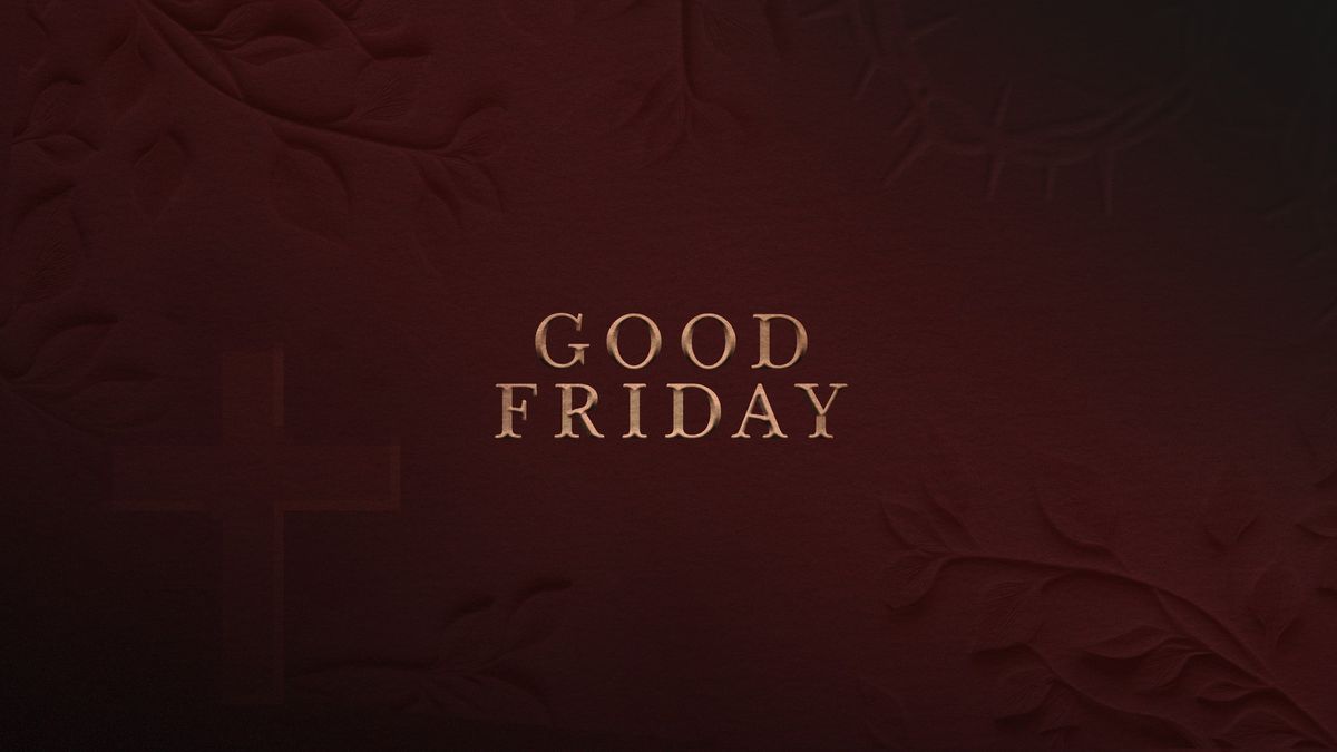 Good Friday at Legacy Church