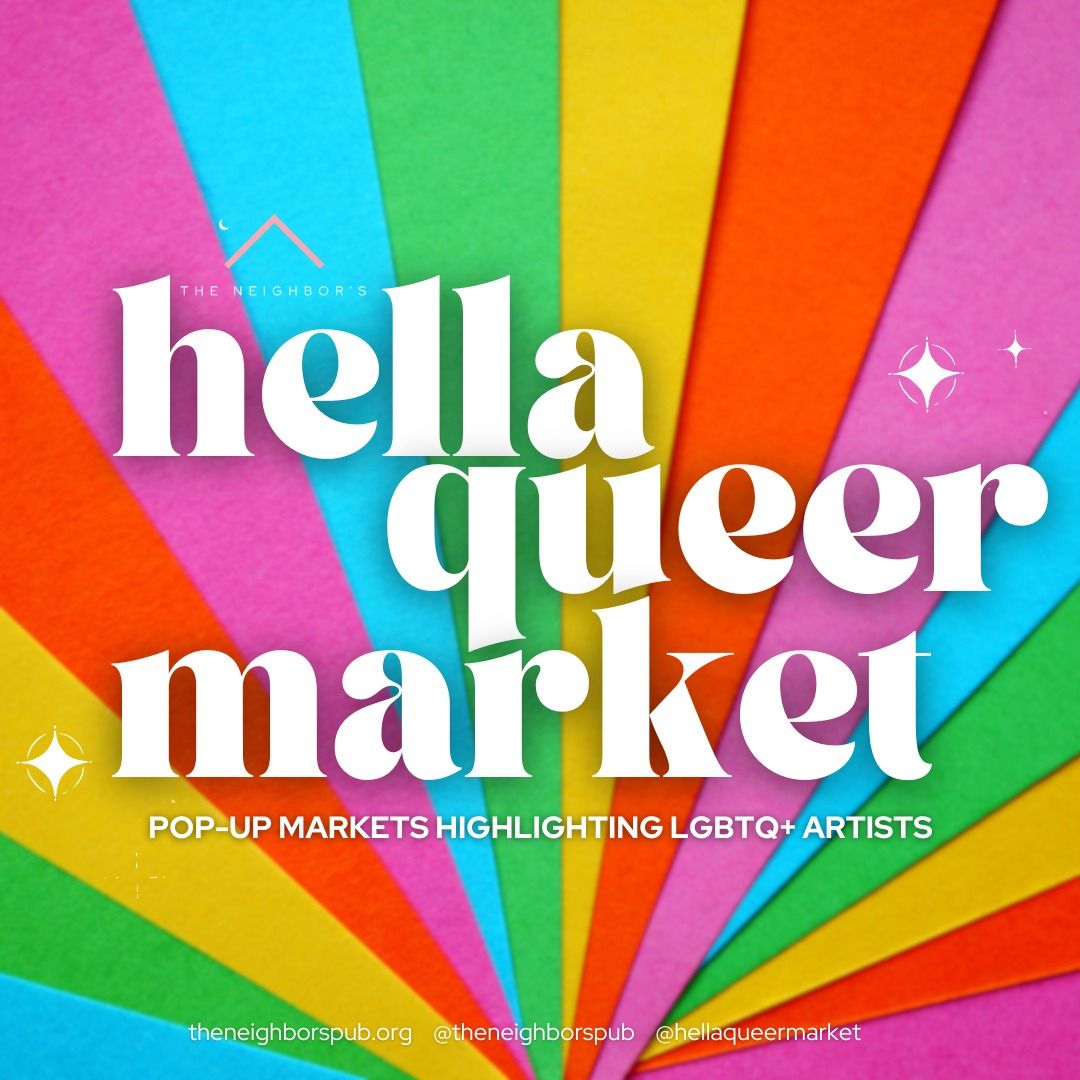 Hella Queer [First Friday] Markets