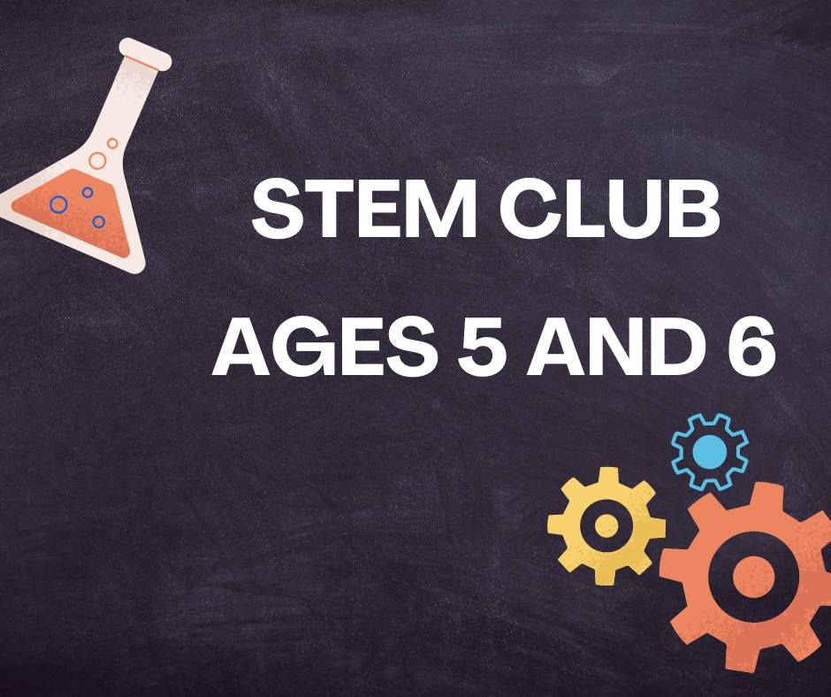 Homeschool STEM Club Ages 5 and 6
