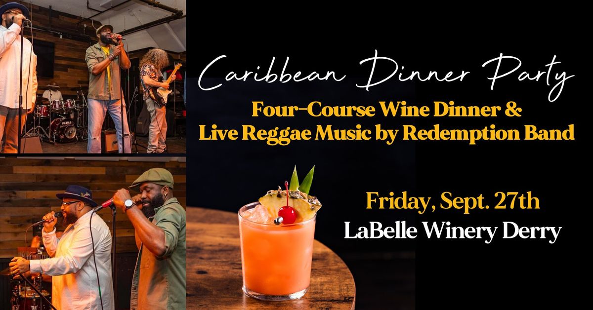 Caribbean Dinner Party! Four-Course Dinner & Live Music by Redemption Band (at LaBelle Winery Derry)