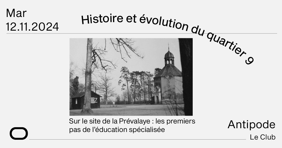 Histoire et \u00e9volution du quartier 9 - Projection et d\u00e9bats - Antipode