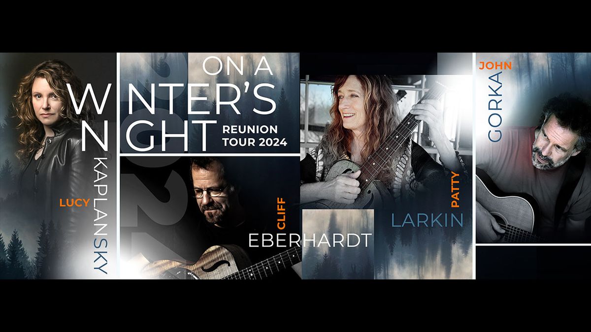 On A Winter's Night: Cliff Eberhardt  John Gorka  Lucy Kaplansky & Patty Larkin