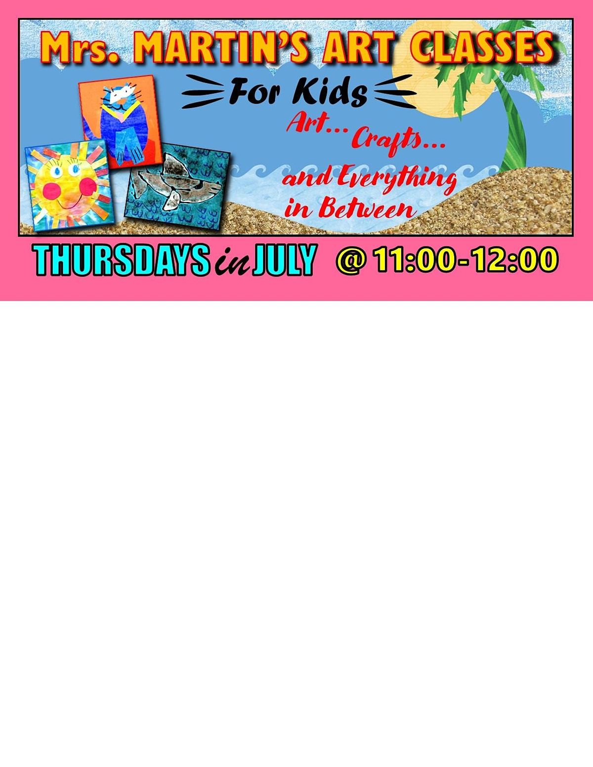 Mrs. Martins Art Classes in JULYThursdays 11001200, Mrs. Martin's Art Classes, Virginia