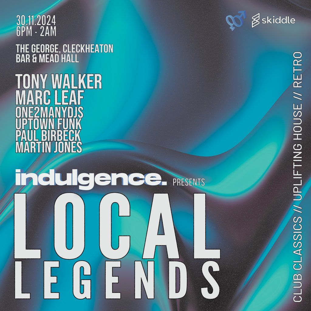 Indulgence - LOCAL LEGENDS