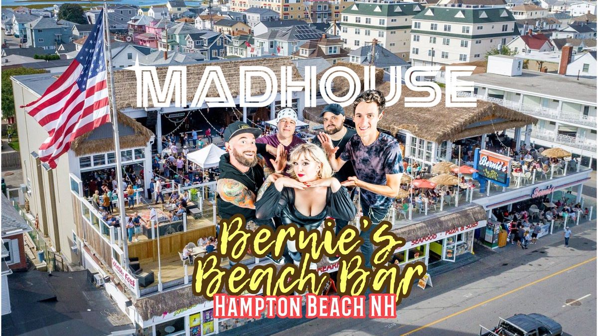 Madhouse | Bernie\u2019s Beach Bar | Hampton Beach NH