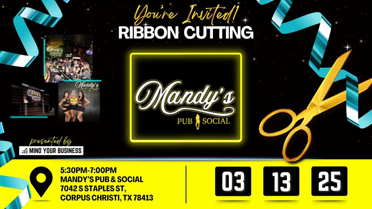 Ribbon Cutting - Mandy's Pub and Social, presented by Mind Your Business