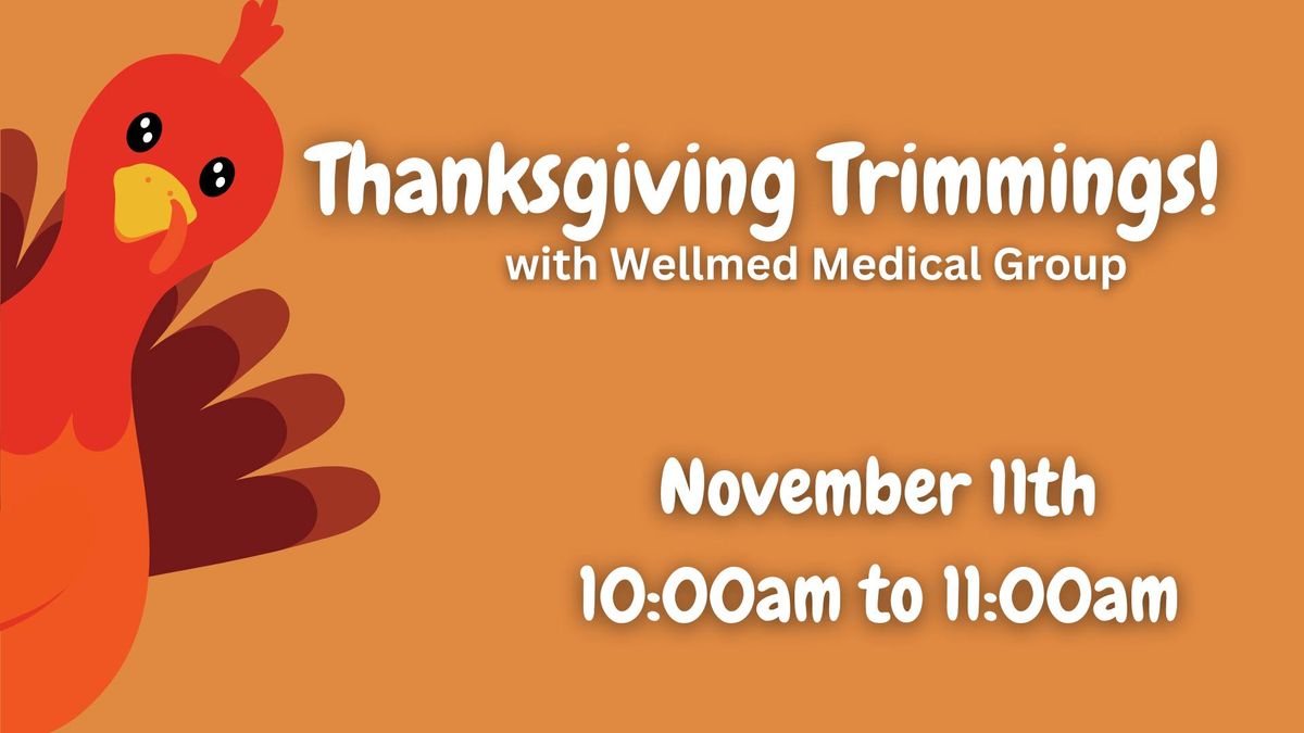 Thanksgiving Trimmings with Wellmed Medical Group