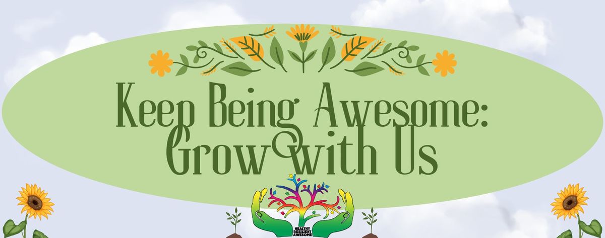 Keep Being Awesome - Grow with Us!