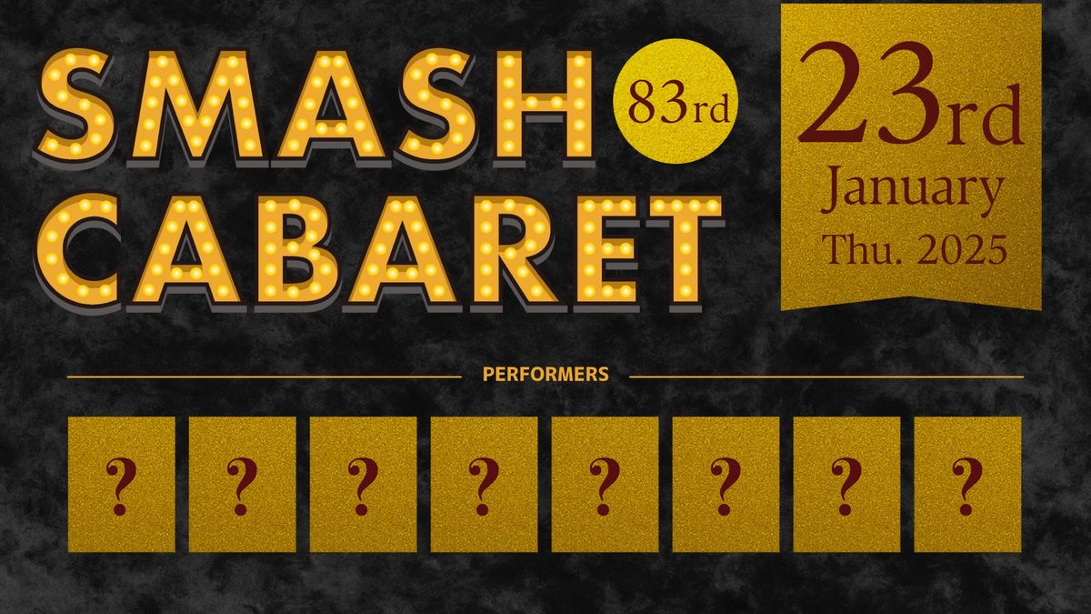 \u7b2c83\u56deSmash Cabaret