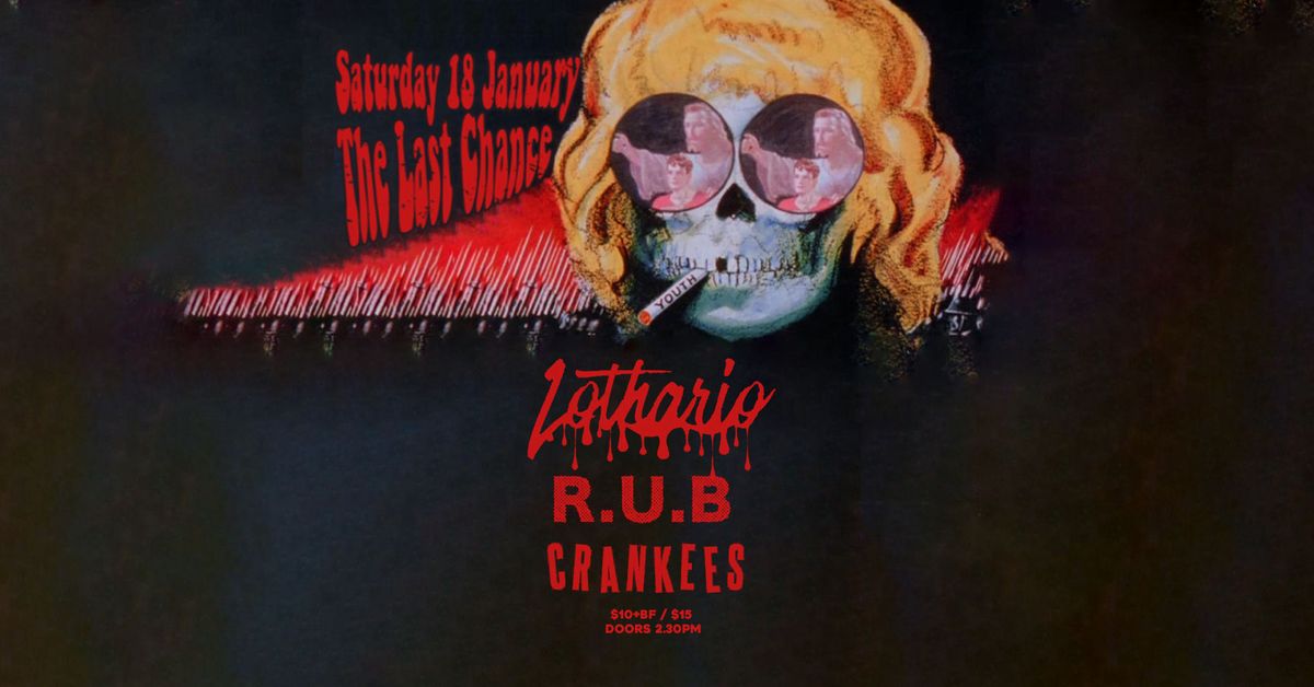 Lothario, R.U.B and Crankees | Matinee at the Last Chance