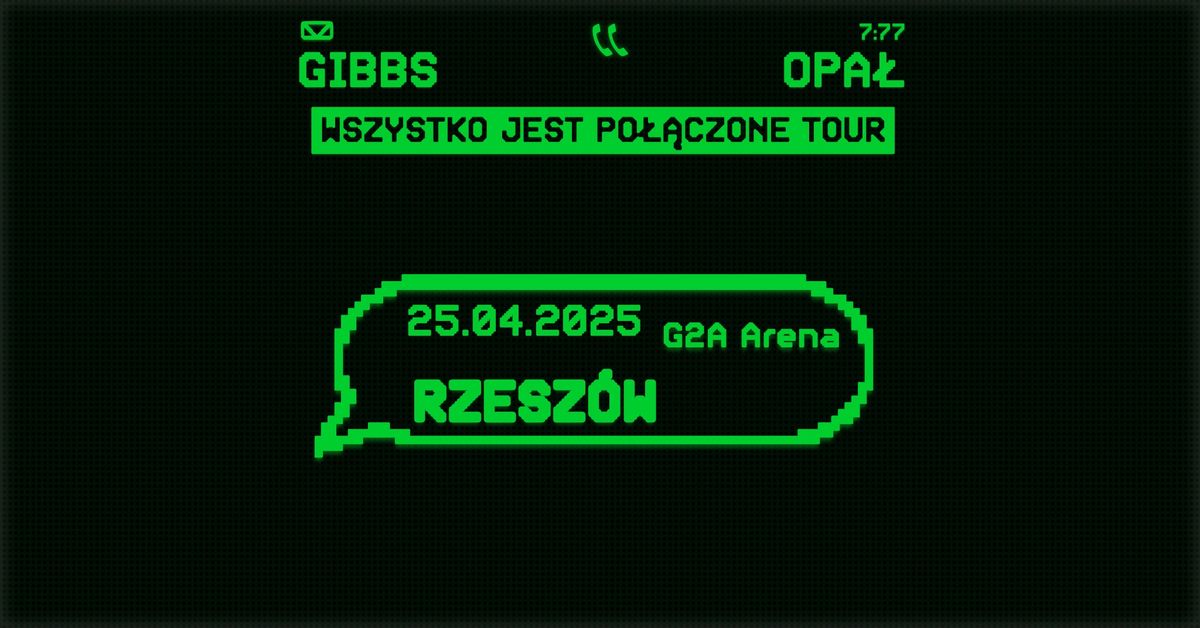 OPA\u0141 x GIBBS - WSZYSTKO JEST PO\u0141\u0104CZONE TOUR - RZESZ\u00d3W