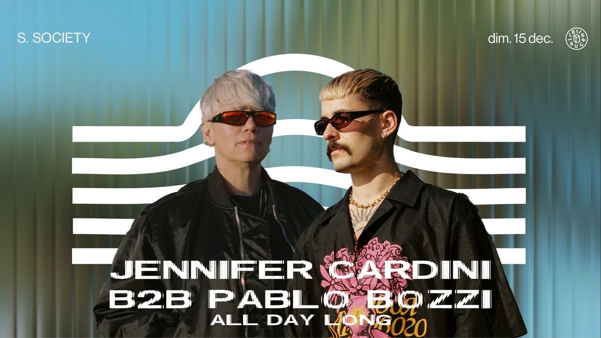 S. society x DISCHI \u2734\ufe0e Jennifer Cardini b2b Pablo Bozzi (all day long)