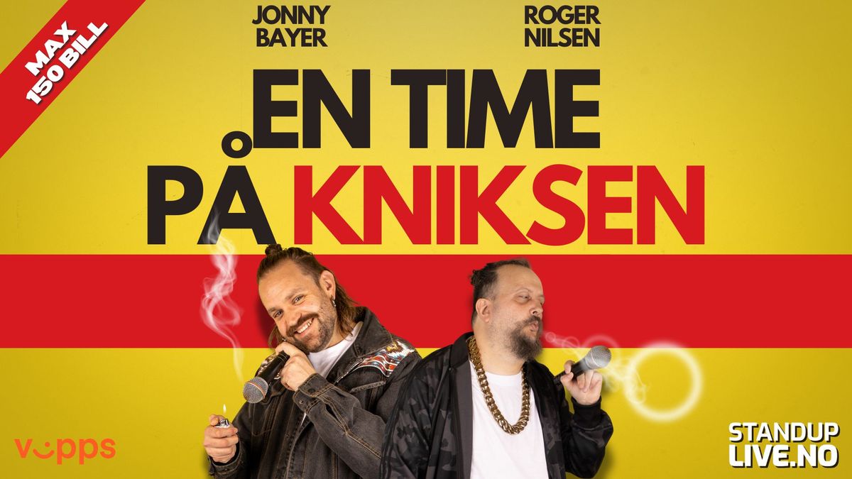 En time p\u00e5 Kniksen - med Jonny Bayer og Roger Nilsen