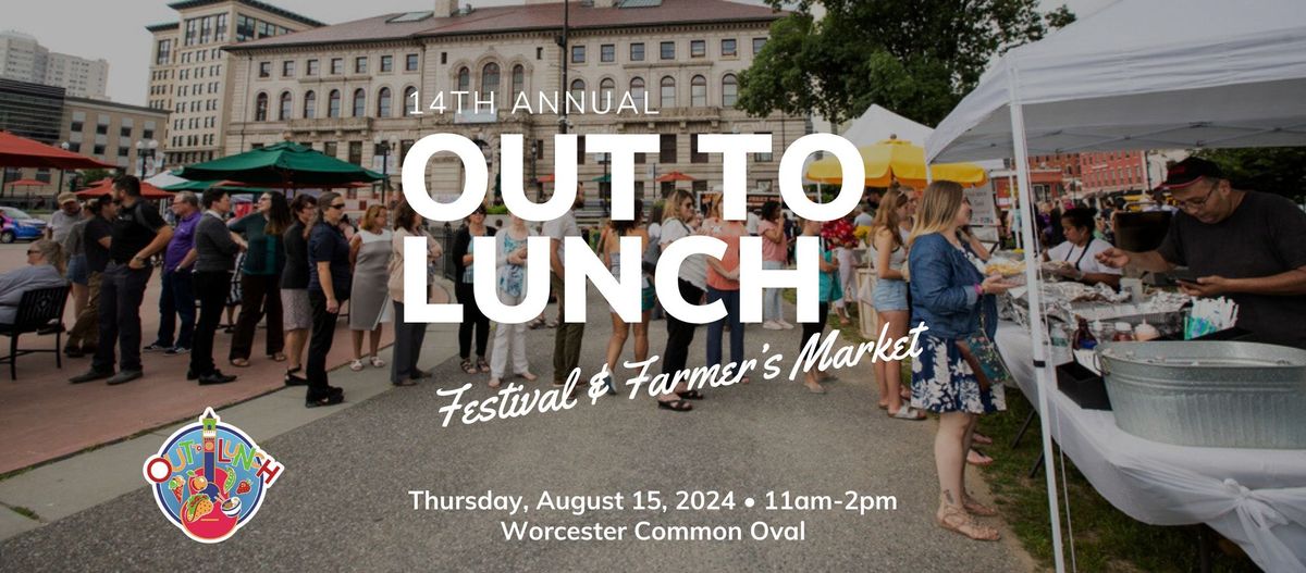 Out to Lunch Festival & Farmers' Market | August 15
