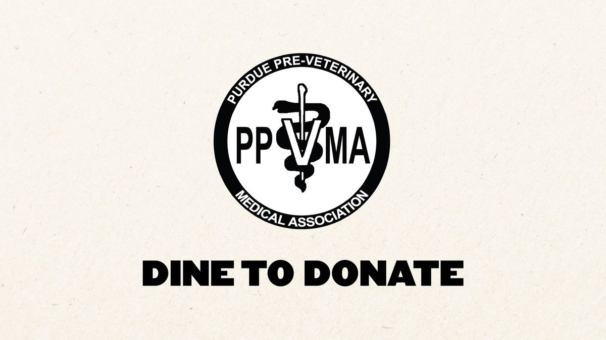 Dine to Donate Purdue Pre-Veterinary Medical Association