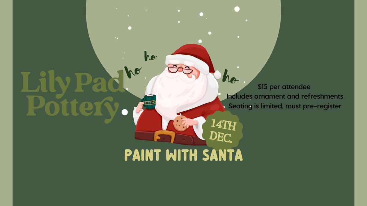 Painting with Santa - Limited Seating - Requires Ticket 