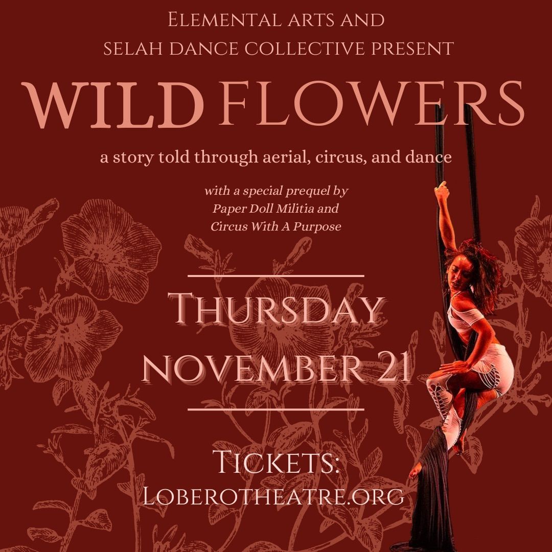 Elemental Arts Presents: Wildflowers