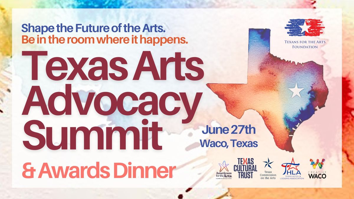 Texas Arts Advocacy Summit & Awards Dinner 2024