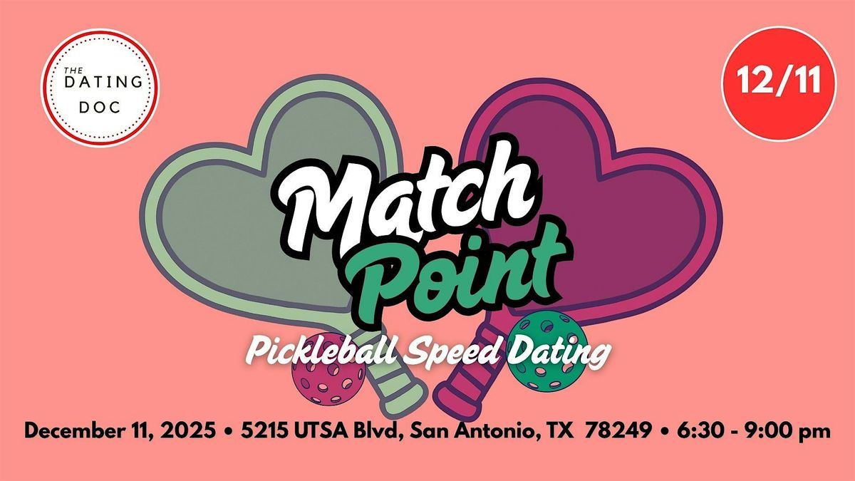 Match Point: Pickleball Speed Dating (Ages: Mid 20s-Young 40s)