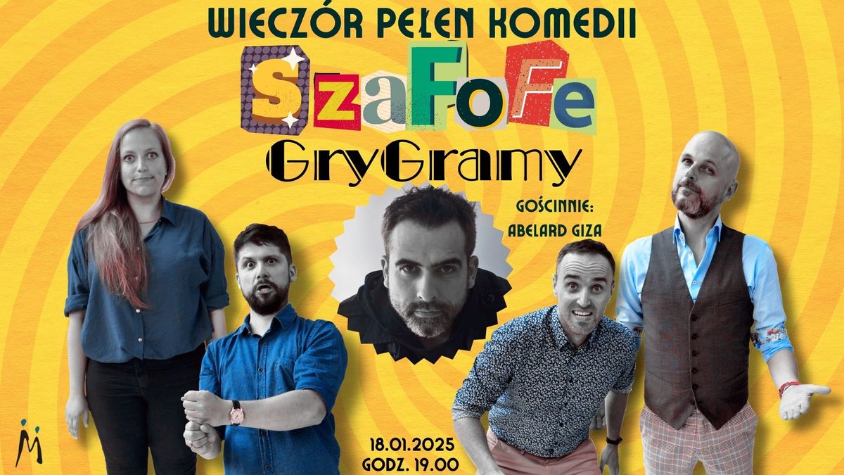 !ZMIANA TERMINU! SzaFoFe i Abelard Giza - GryGramy - Wiecz\u00f3r Pe\u0142en Komedii