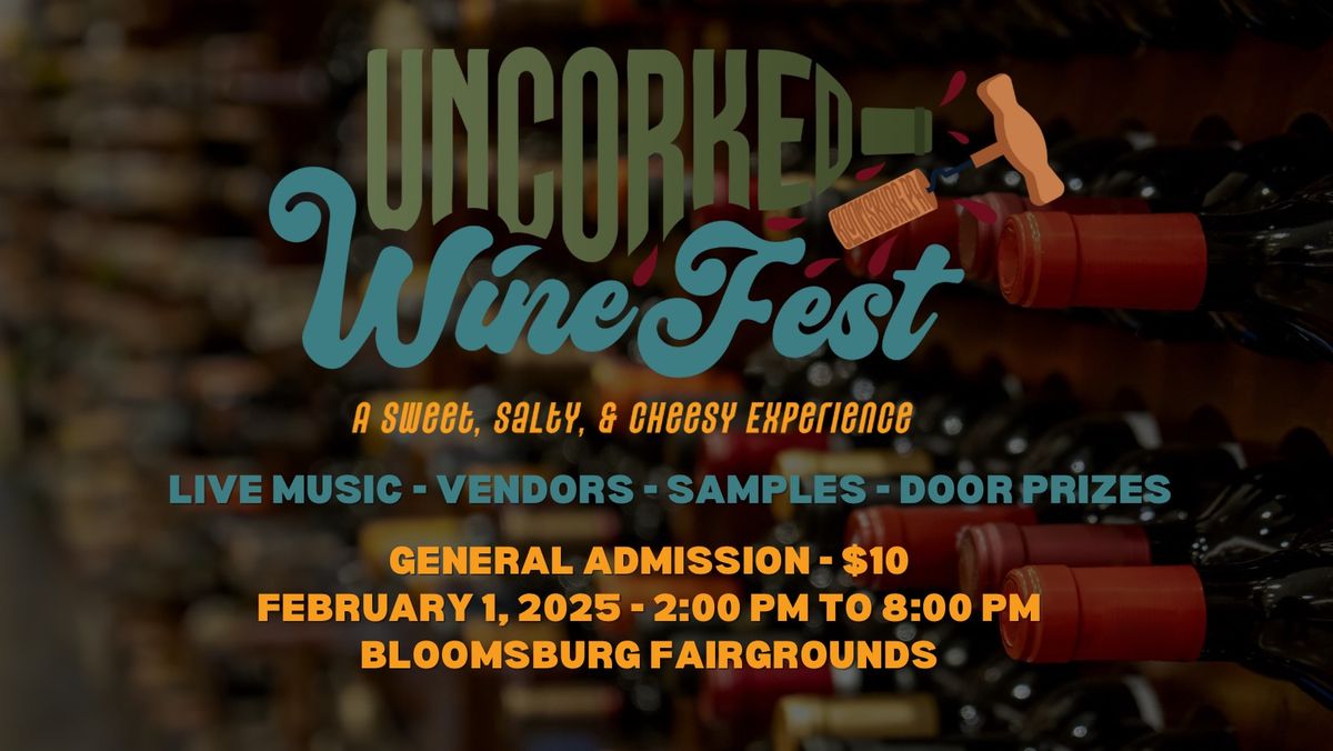 Uncorked Wine Fest 2025