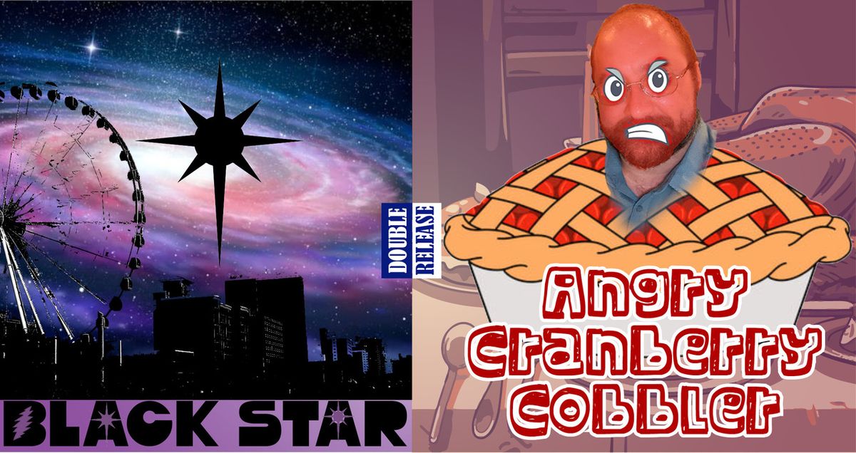 Black Star and Angry Cranberry