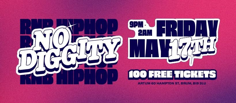 NO DIGGITY - BRAND NEW EVENT - 100 FREE TICKETS