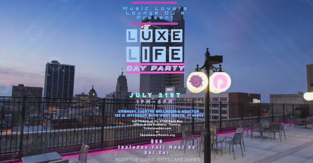 Music Lovers Lounge: Luxe Life Day Party