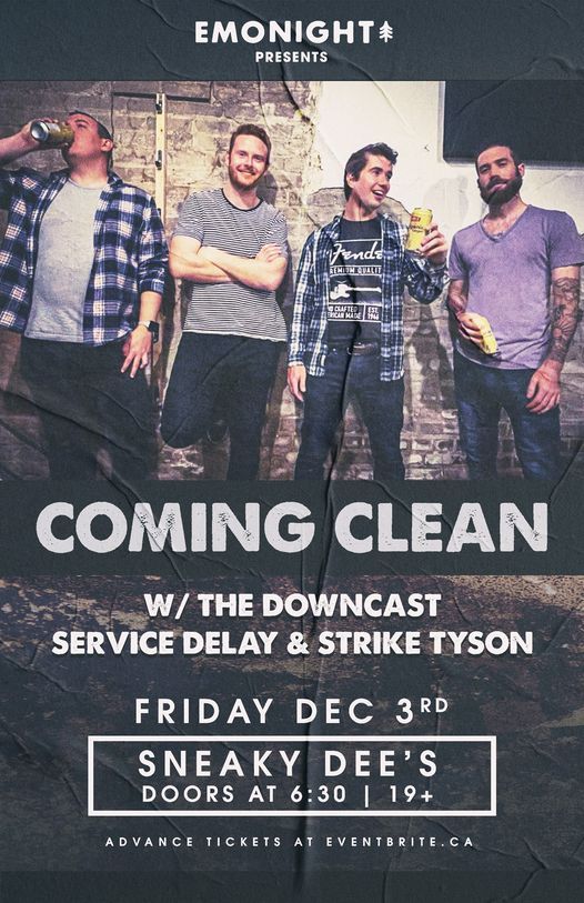 Coming Clean w\/ The Downcast, Service Delay, & Strike Tyson