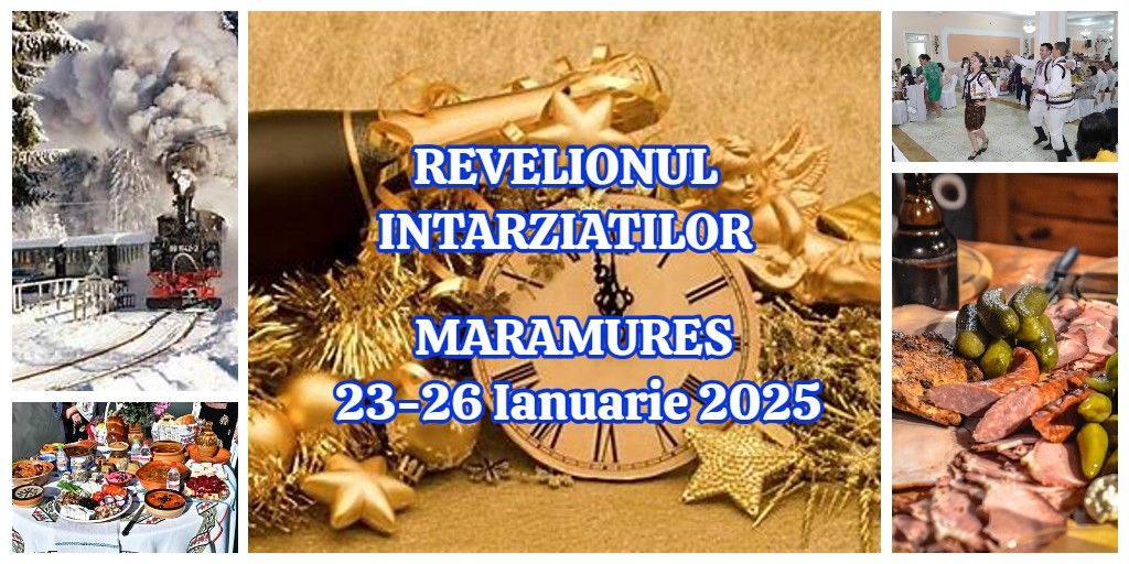 REVELIONUL INTARZIATILOR - MARAMURES 23-26 Ianuarie 2025 \u203c\ud83d\udd50\ud83e\udd42