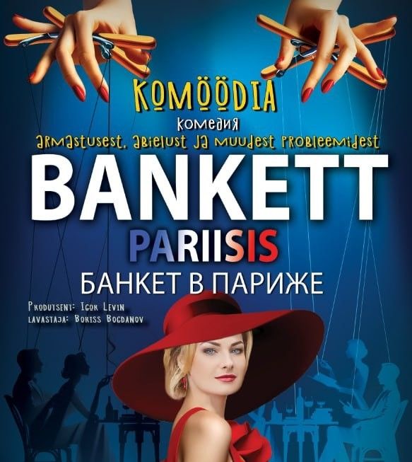 Kom\u00f6\u00f6dia "Bankett Pariisis" \/ \u041a\u043e\u043c\u0435\u0434\u0438\u044f "\u0411\u0430\u043d\u043a\u0435\u0442 \u0432 \u041f\u0430\u0440\u0438\u0436\u0435"