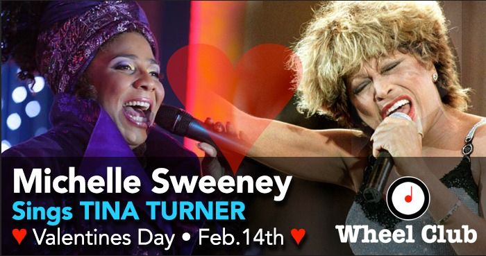 MICHELLE SWEENEY Sings TINA TURNER For Valentines Day - at Montreal's Legendary Wheel Club