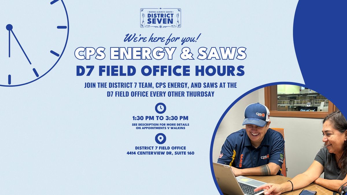 District 7 Field Office Hours with CPS Energy & SAWS