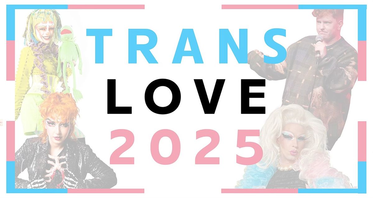 Liv presents TRANS LOVE 2025