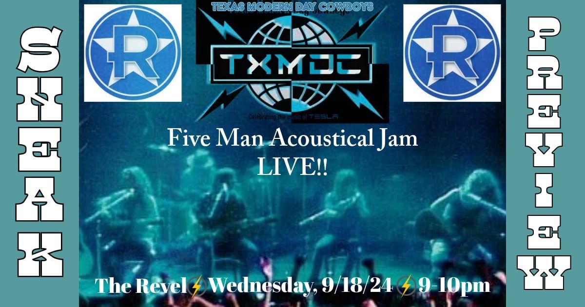 TXMDC CELEBRATING 5 MAN ACOUSTICAL JAM THE REVEL (Set During Open Mic)  